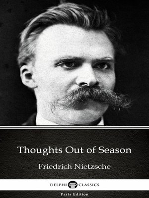 cover image of Thoughts Out of Season by Friedrich Nietzsche--Delphi Classics (Illustrated)